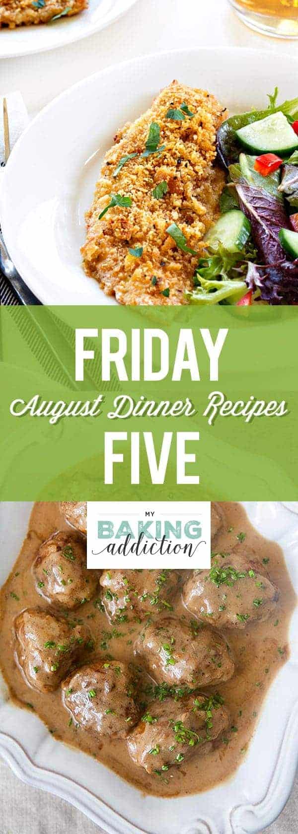 Friday Five: Our favorite meals from the month of August! I've taken the guess work out of meal planning by testing recipes for you and then letting you know our thoughts. Easy peasy, right?