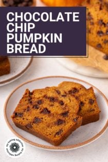Two slices of chocolate chip pumpkin bread on a plate. Text overlay includes recipe name.