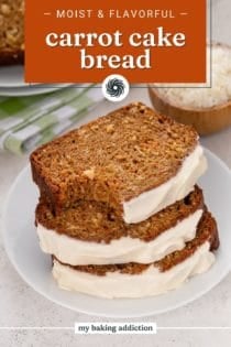 Three stacked slices of carrot cake bread, with a bite taken from the top slice. Text overlay includes recipe name.