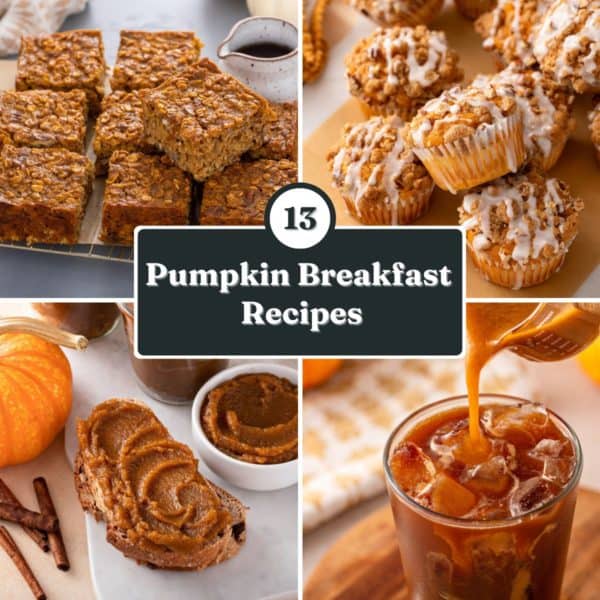 Square collage of 4 pumpkin breakfast recipes with the words "13 pumpkin breakfast recipes" in text over the top.