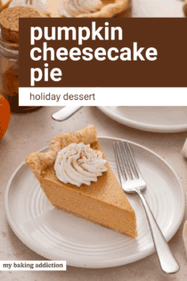 Slice of pumpkin cheesecake pie next to a fork on a white plate. Text overlay includes recipe name.