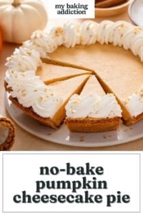 Sliced no-bake pumpkin cheesecake pie. Text overlay includes recipe name.