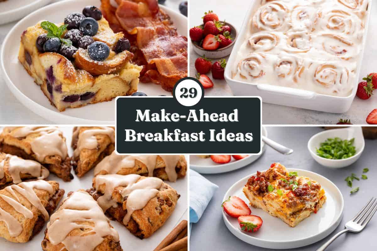 Collage of 4 photos of make-ahead breakfast recipes with the text "29 make-ahead breakfast ideas" on top.
