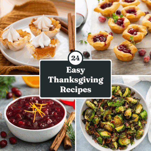 Square Collage of 4 easy thanksgiving recipes with the title "24 easy thanksgiving recipes" over the top.