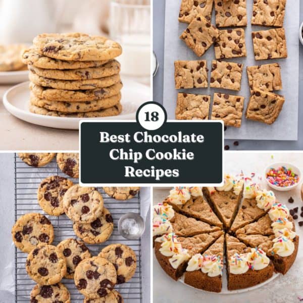 Collage of 4 chocolate chip cookie recipe images with the words "18 best chocolate chip cookie recipes" as a text overlay.