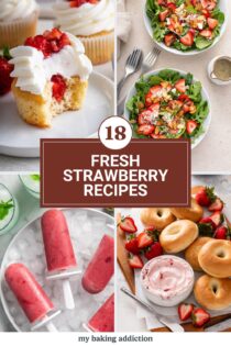 Collage image showing 4 recipes made with fresh strawberries. Text overlay includes post title.